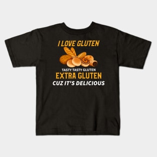 I Love Gluten Extra Gluten Cause its Delicious Kids T-Shirt